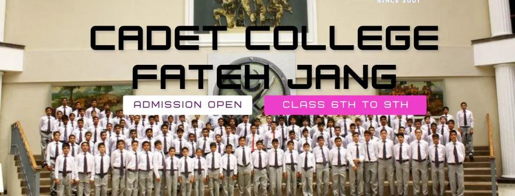 cadet college, Fateh Jang, Pakistan admission open class 6th to 9th